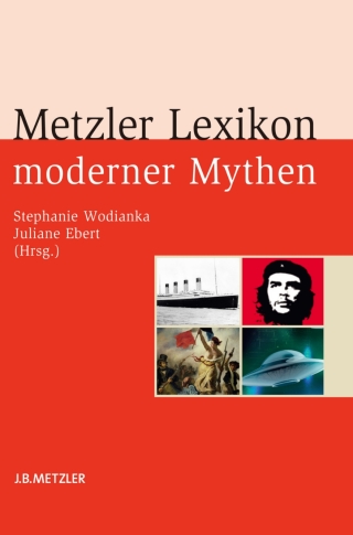 Cover image: Metzler Lexikon moderner Mythen 9783476023643