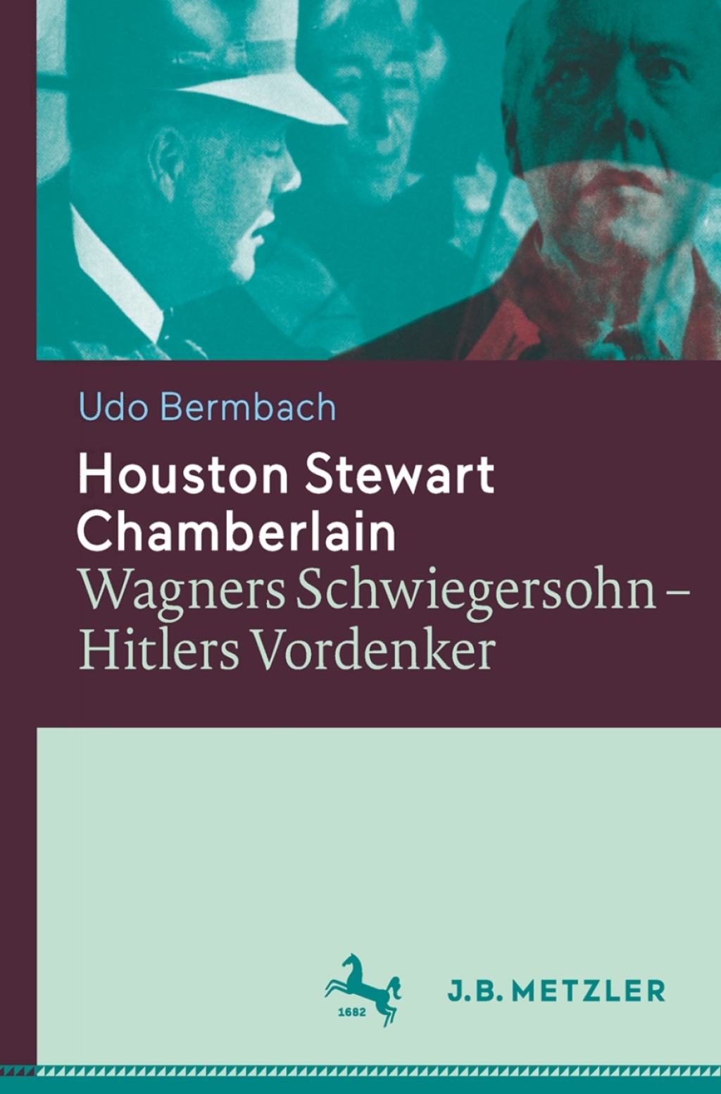 Houston Stewart Chamberlain Wagners Schwiegersohn – Hitlers Vordenker