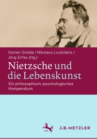 Cover image: Nietzsche und die Lebenskunst 9783476025715