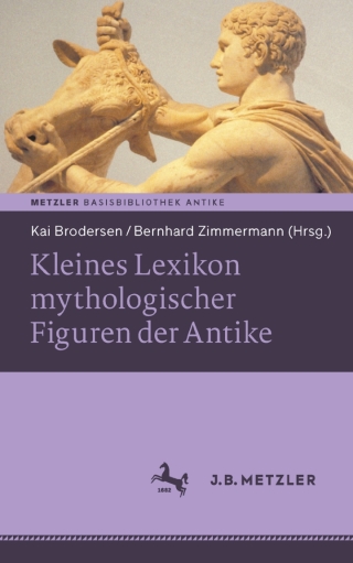 Cover image: Kleines Lexikon mythologischer Figuren der Antike 9783476027047