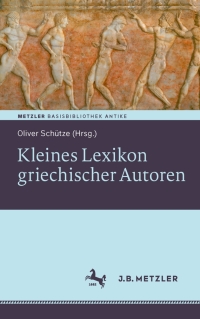 Cover image: Kleines Lexikon griechischer Autoren 9783476027061