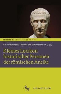 Cover image: Kleines Lexikon historischer Personen der römischen Antike 9783476027085