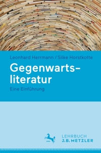 Titelbild: Gegenwartsliteratur 1st edition 9783476025784