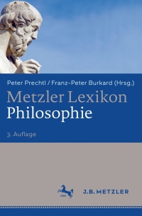 Cover image: Metzler Lexikon Philosophie 3rd edition 9783476021878