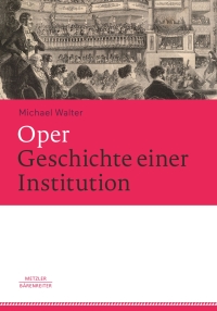 表紙画像: Oper. Geschichte einer Institution 9783476025630