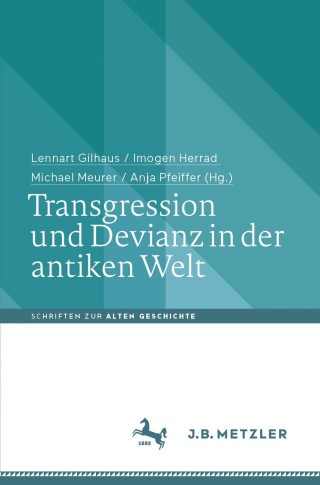 صورة الغلاف: Transgression und Devianz in der antiken Welt 1st edition 9783476055071