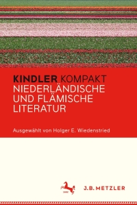 Cover image: Kindler Kompakt: Niederländische und Flämische Literatur 9783476040718
