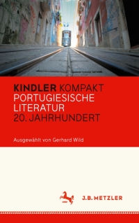 Cover image: Kindler Kompakt: Portugiesische Literatur, 20. Jahrhundert 9783476040541