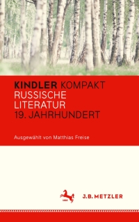 Omslagafbeelding: Kindler Kompakt: Russische Literatur, 19. Jahrhundert 9783476040558