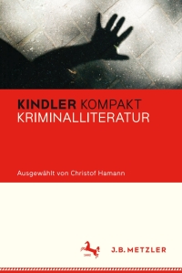 Cover image: Kindler Kompakt: Kriminalliteratur 9783476040671