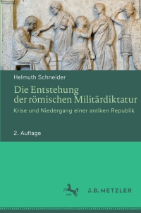 Cover image: Die Entstehung der römischen Militärdiktatur 2nd edition 9783476026835