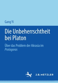 Cover image: Die Unbeherrschtheit bei Platon 9783476056283