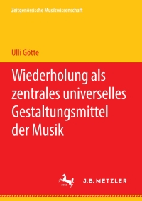 Immagine di copertina: Wiederholung als zentrales universelles Gestaltungsmittel der Musik 9783476056344