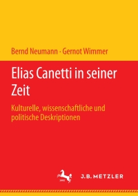 Cover image: Elias Canetti in seiner Zeit 9783476056498