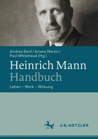 Cover image: Heinrich Mann-Handbuch 9783476058072