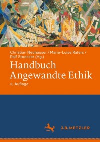 Omslagafbeelding: Handbuch Angewandte Ethik 2nd edition 9783476058683