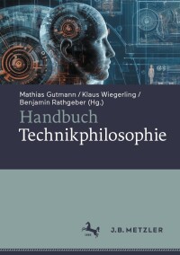 Imagen de portada: Handbuch Technikphilosophie 9783476059901