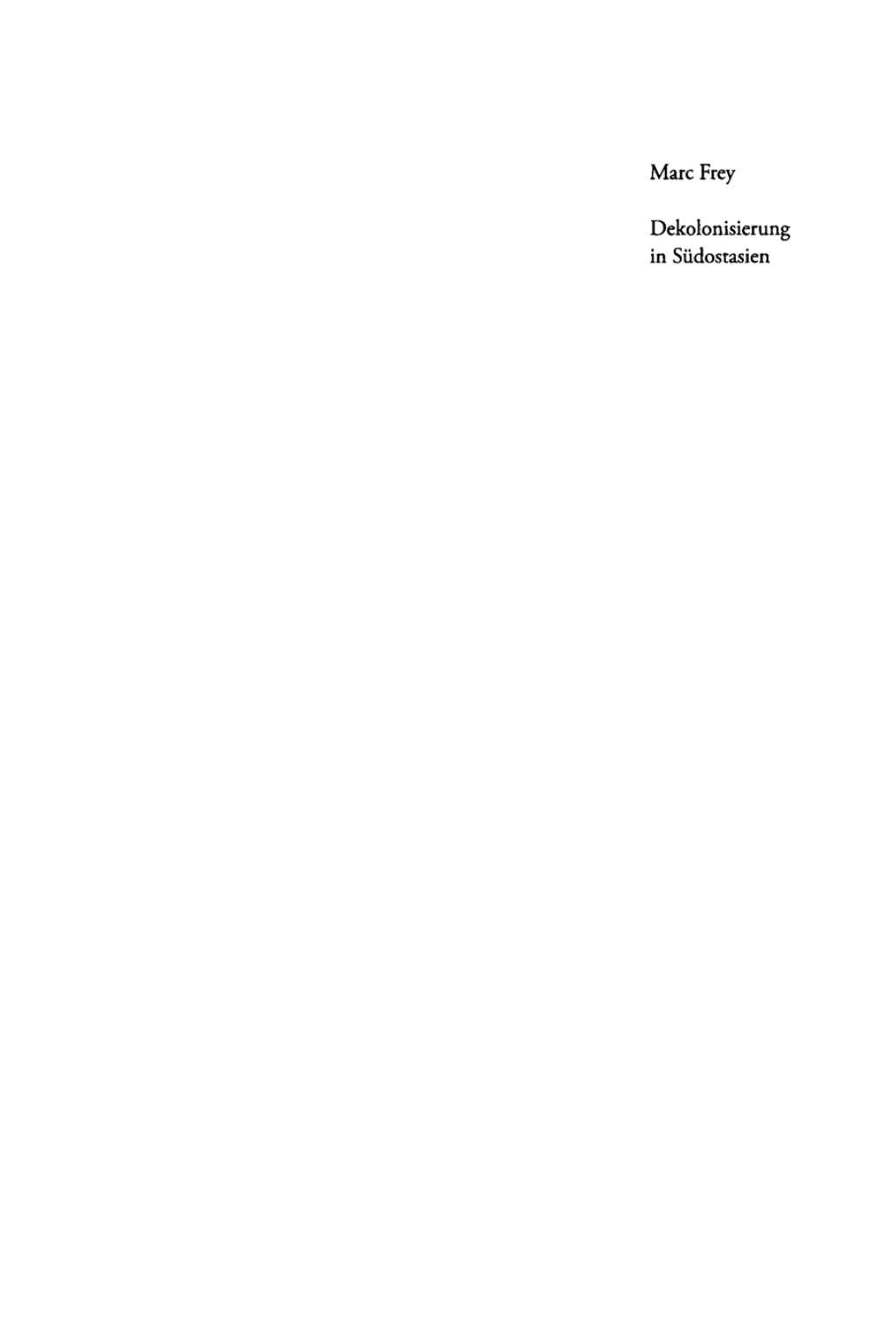 Dekolonisierung in Südostasien Die Vereinigten Staaten und die Auflösung der europäischen Kolonialreiche 1st Edition
