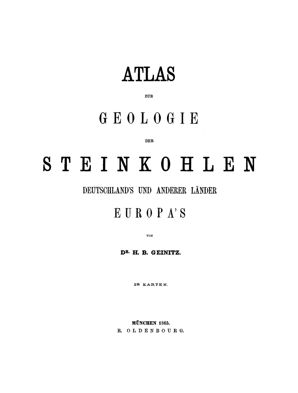 Atlas zur Geologie der Steinkohlen Deutschland’s und anderer Länder Europa’s 1st Edition