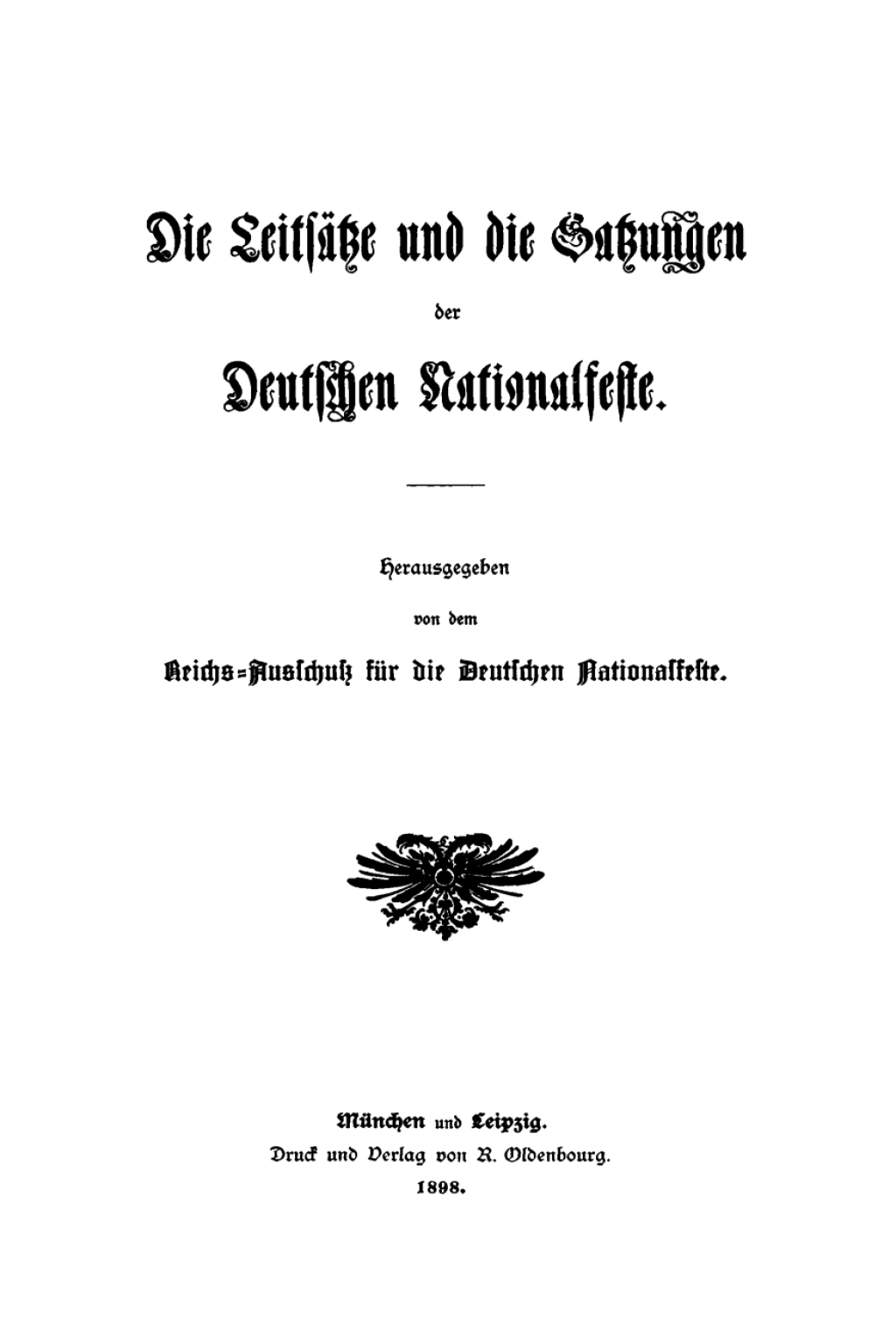 Die Leitsätze und die Satzungen der Deutschen Nationalfeste 1st Edition