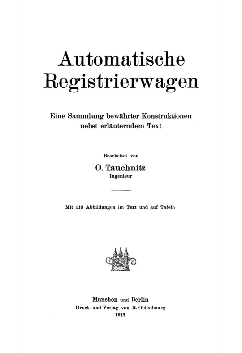 Automatische Registrierwagen Eine Sammlung bewährter Konstruktionen nebst erläuterndem Text 1st Edition