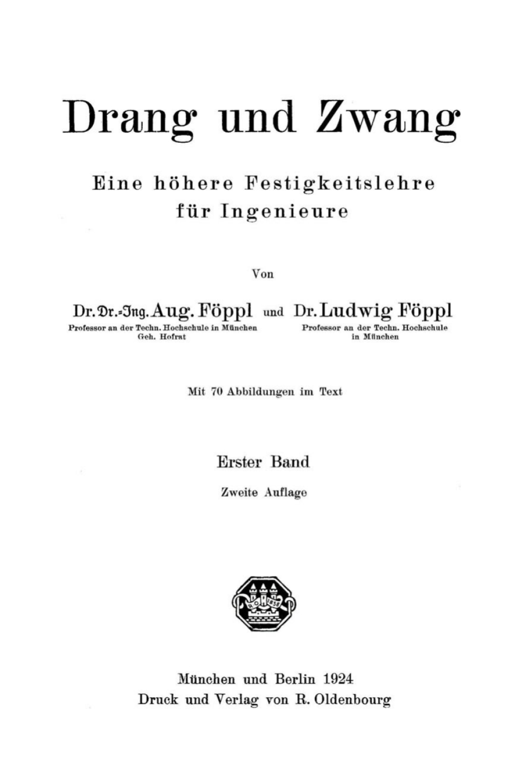 Aug. Föppl; Ludwig Föppl: Drang und Zwang. Band 1 2nd Edition