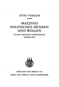 Imagen de portada: Mazzinis politisches Denken und Wollen in den geistigen Strömungen seiner Zeit 1st edition 9783486759143