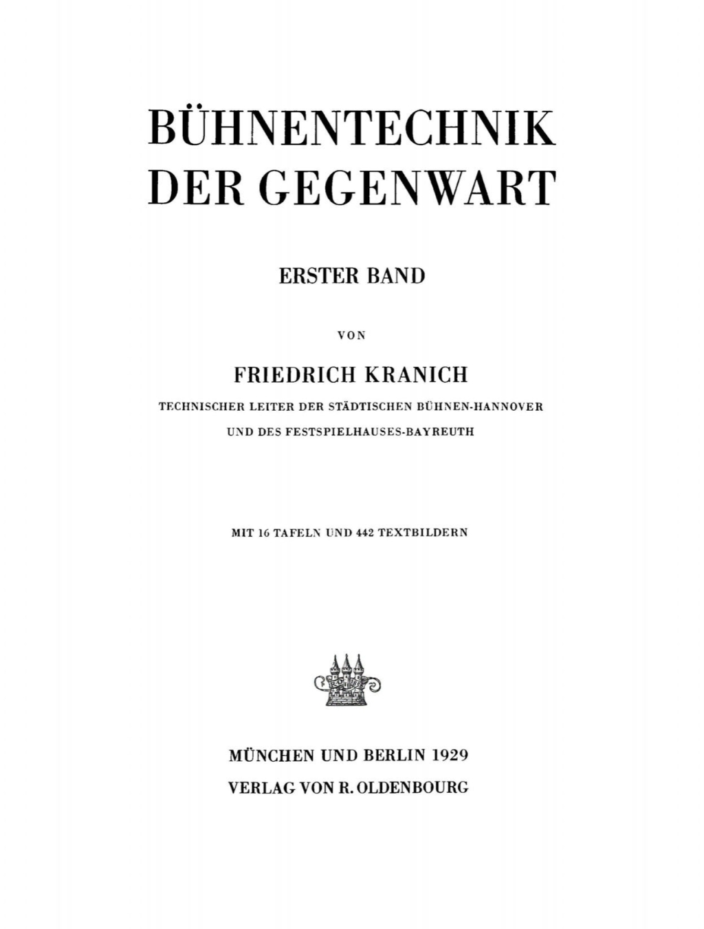 Friedrich Kranich: Bühnentechnik der Gegenwart. Band 1 1st Edition