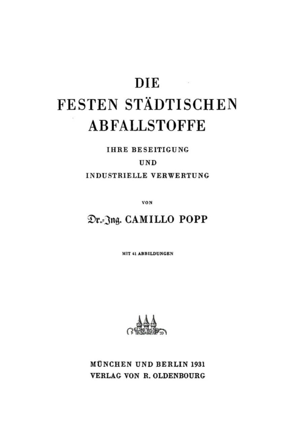 Die festen städtischen Abfallstoffe Ihre Beseitigung und industrielle Verwertung 1st Edition