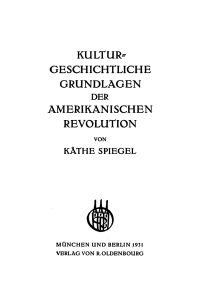 Cover image: Kulturgeschichtliche Grundlagen der Amerikanischen Revolution 1st edition 9783486761719