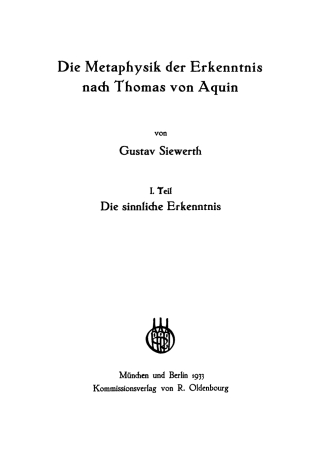 Imagen de portada: Die Metaphysik der Erkenntnis nach Thomas von Aquin, Teil 1: Die sinnliche Erkenntnis 1st edition 9783486765304