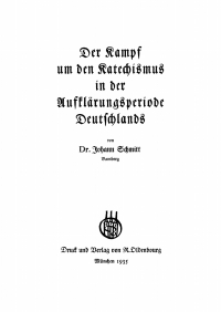 Cover image: Der Kampf um den Katechismus in der Aufklärungsperiode Deutschlands 1st edition 9783486765977