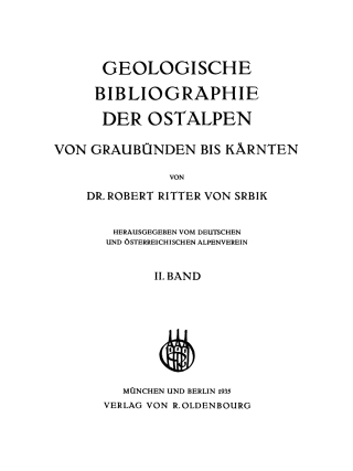 Cover image: Robert von Srbik: Geologische Bibliographie der Ostalpen von Graubünden bis Kärnten. Band 2 1st edition 9783486765991