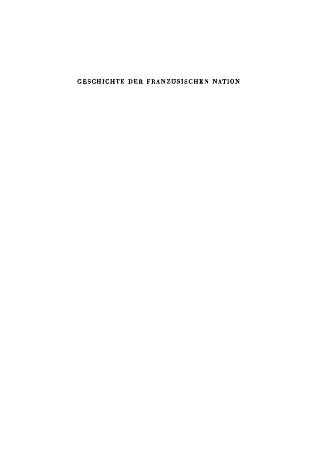 Geschichte der französischen Nation 1st Edition
