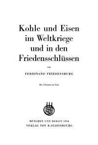 Cover image: Kohle und Eisen im Weltkriege und in den Friedensschlüssen 1st edition 9783486766998