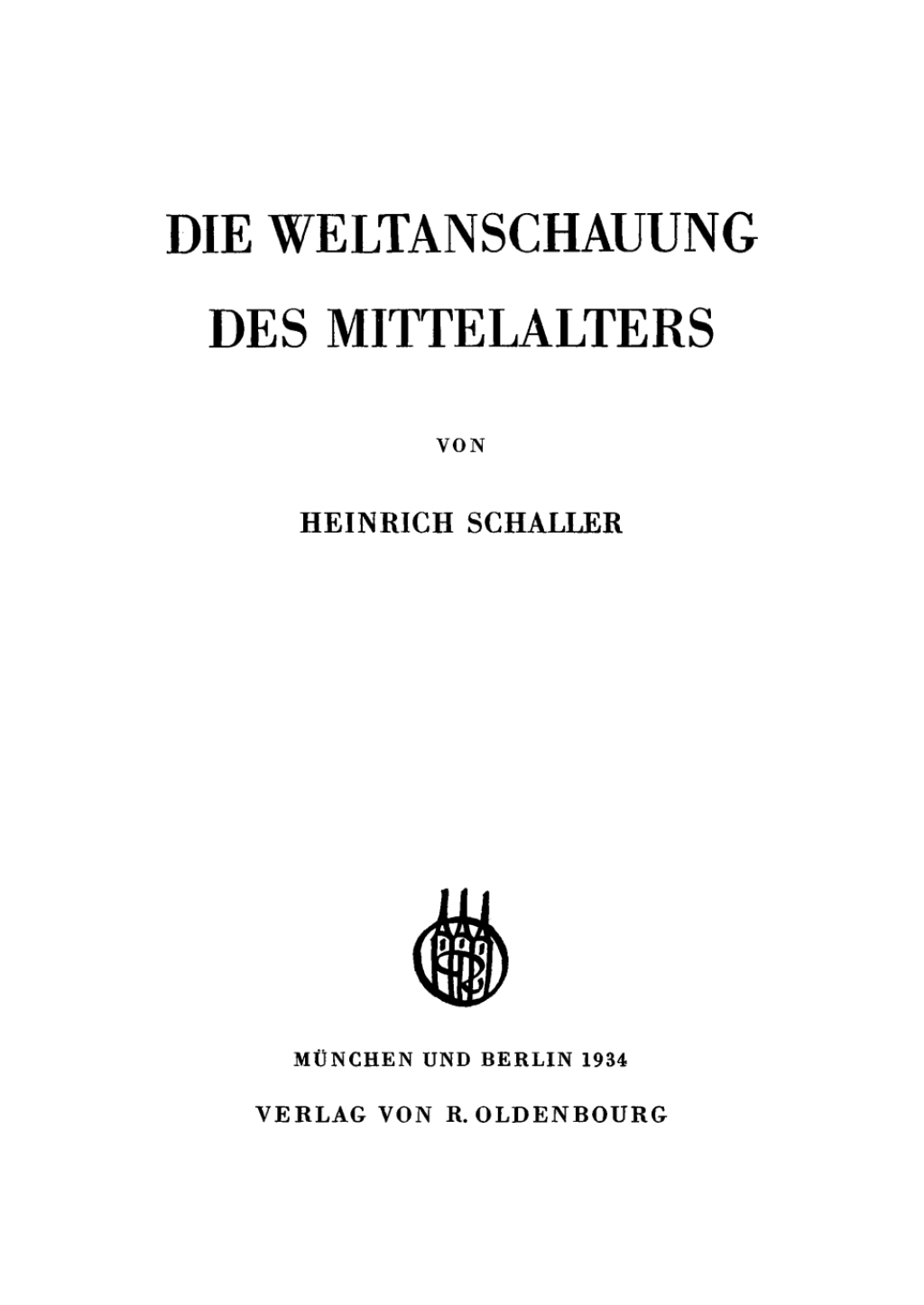 Die Weltanschauung des Mittelalters 1st Edition