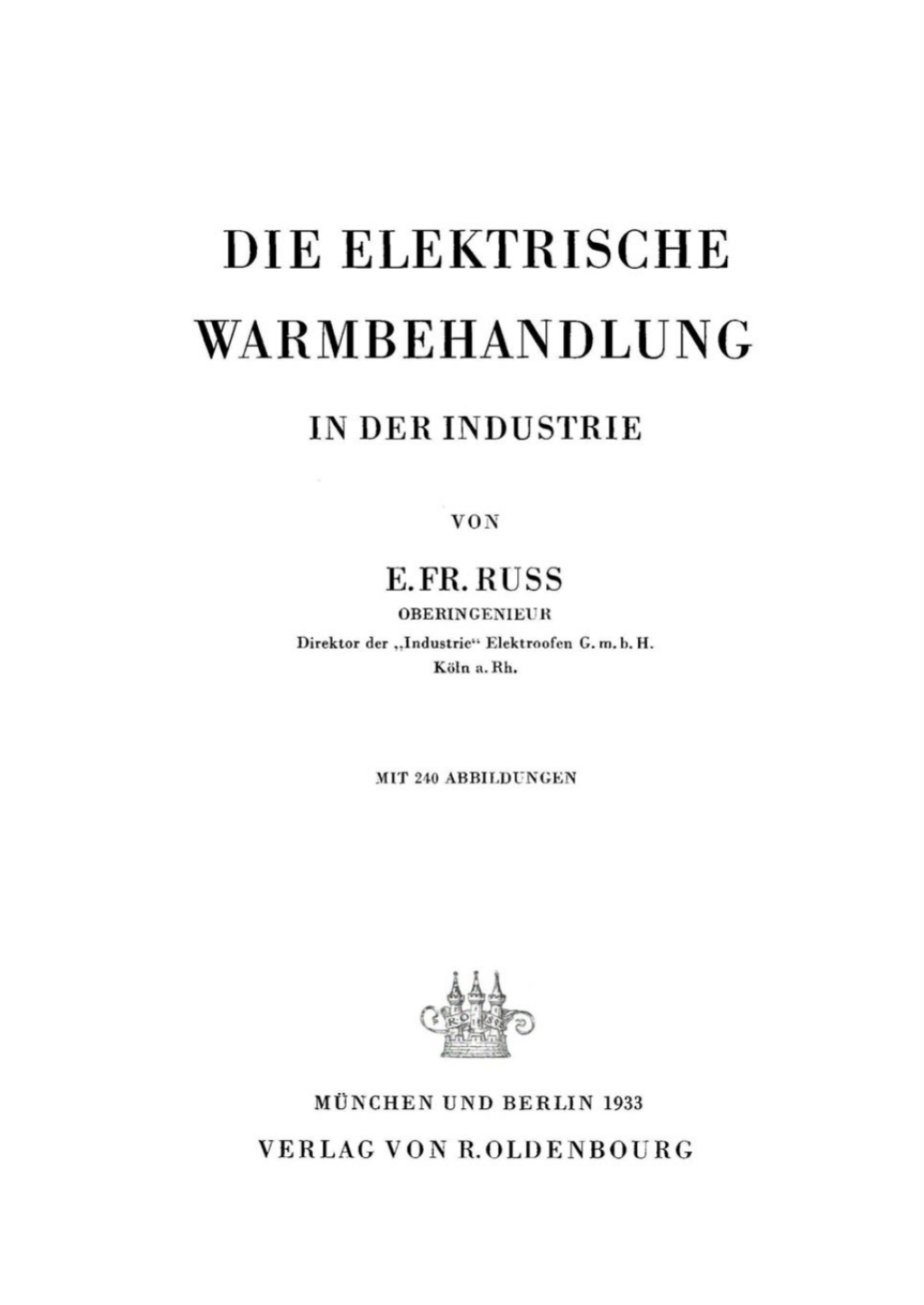 Die elektrische Warmbehandlung in der Industrie 1st Edition