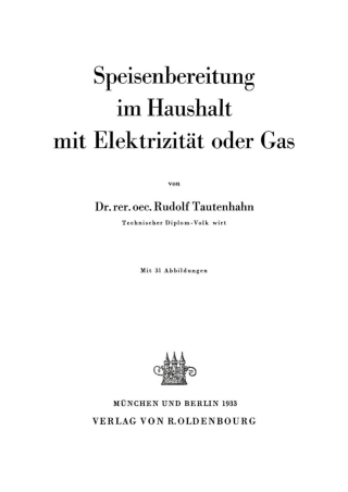 Imagen de portada: Speisenbereitung im Haushalt mit Elektrizität oder Gas 1st edition 9783486767742
