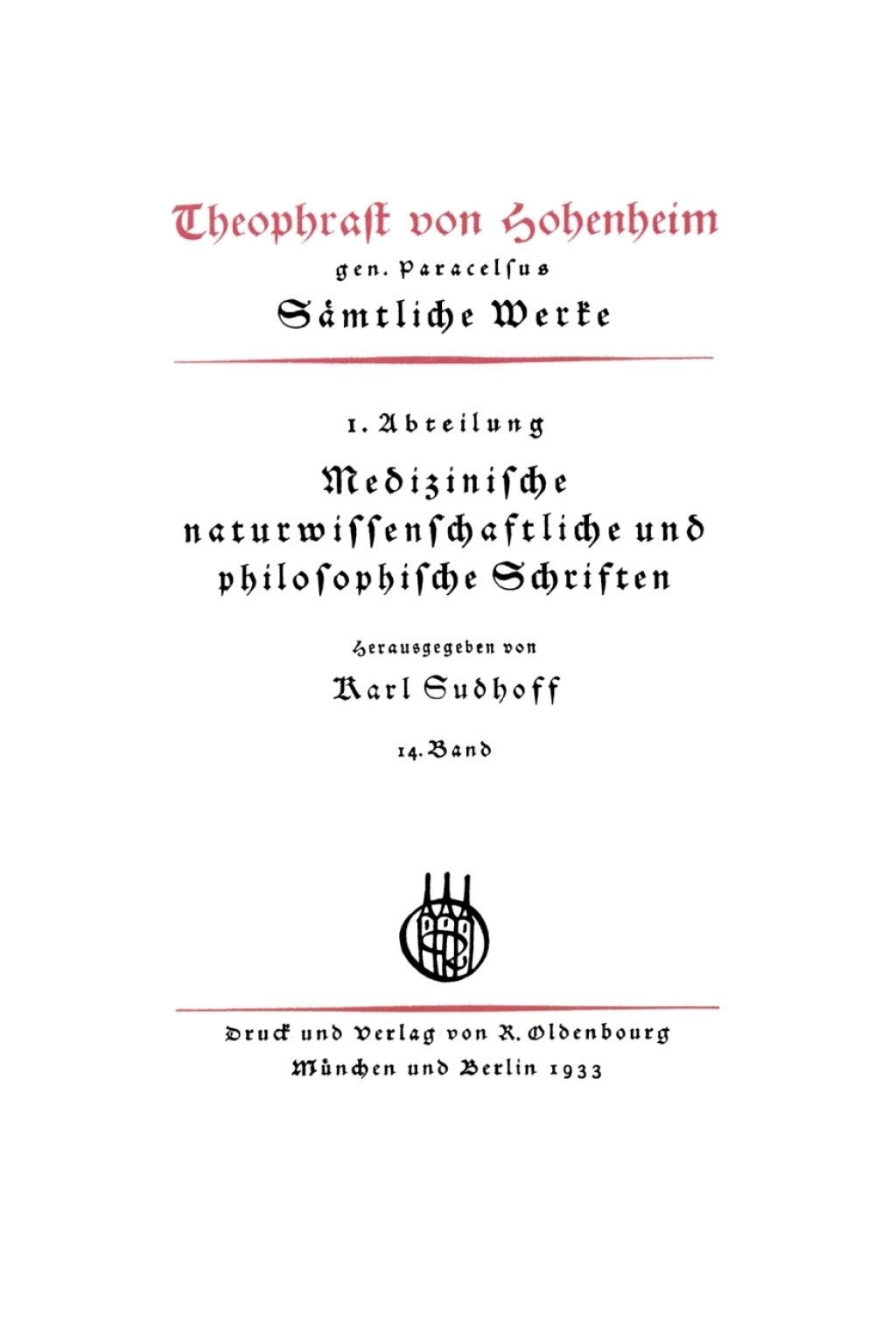 Das Volumen primum der Philosophia magna. Spuria: Unechte, von Johannes Huser groeßtenteils für echt gehaltene Schriften unter Hohenheims Namen 1st Edition