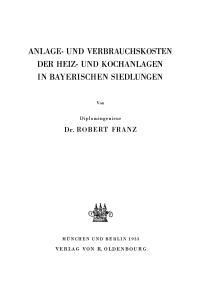 Imagen de portada: Anlage- und Verbrauchskosten der Heiz- und Kochanlagen in bayerischen Siedlungen 1st edition 9783486768466