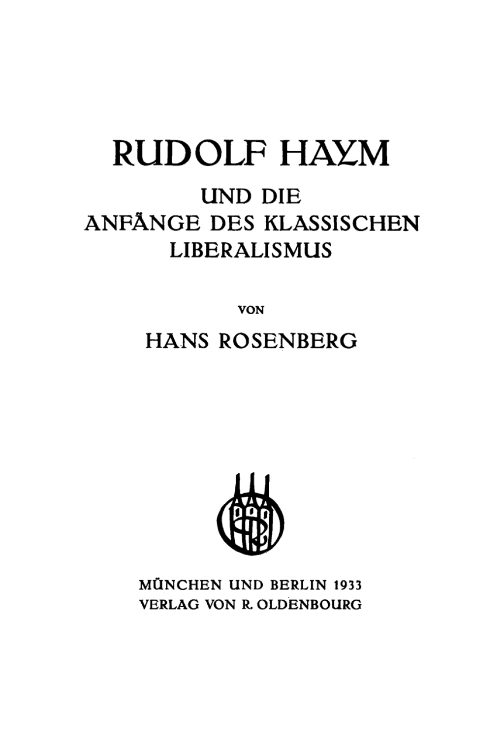 Rudolf Haym und die Anfänge des klassischen Liberalismus 1st Edition