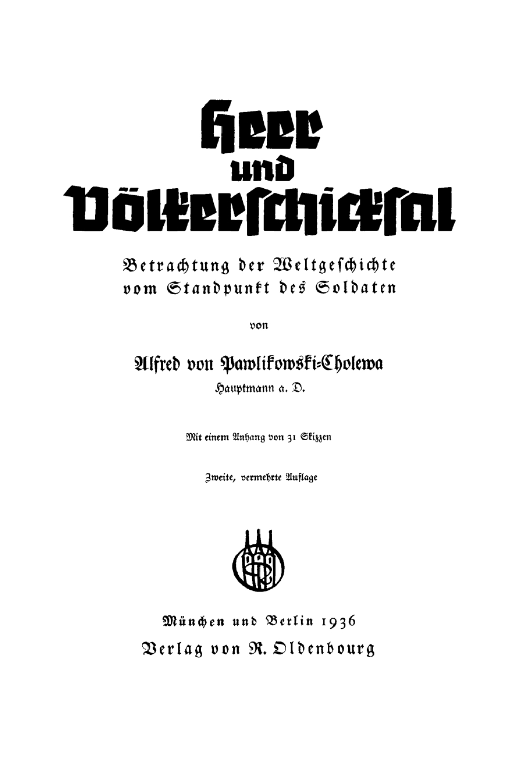 Heer und Völkerschicksal Betrachtung der Weltgeschichte vom Standpunkt des Soldaten 1st Edition