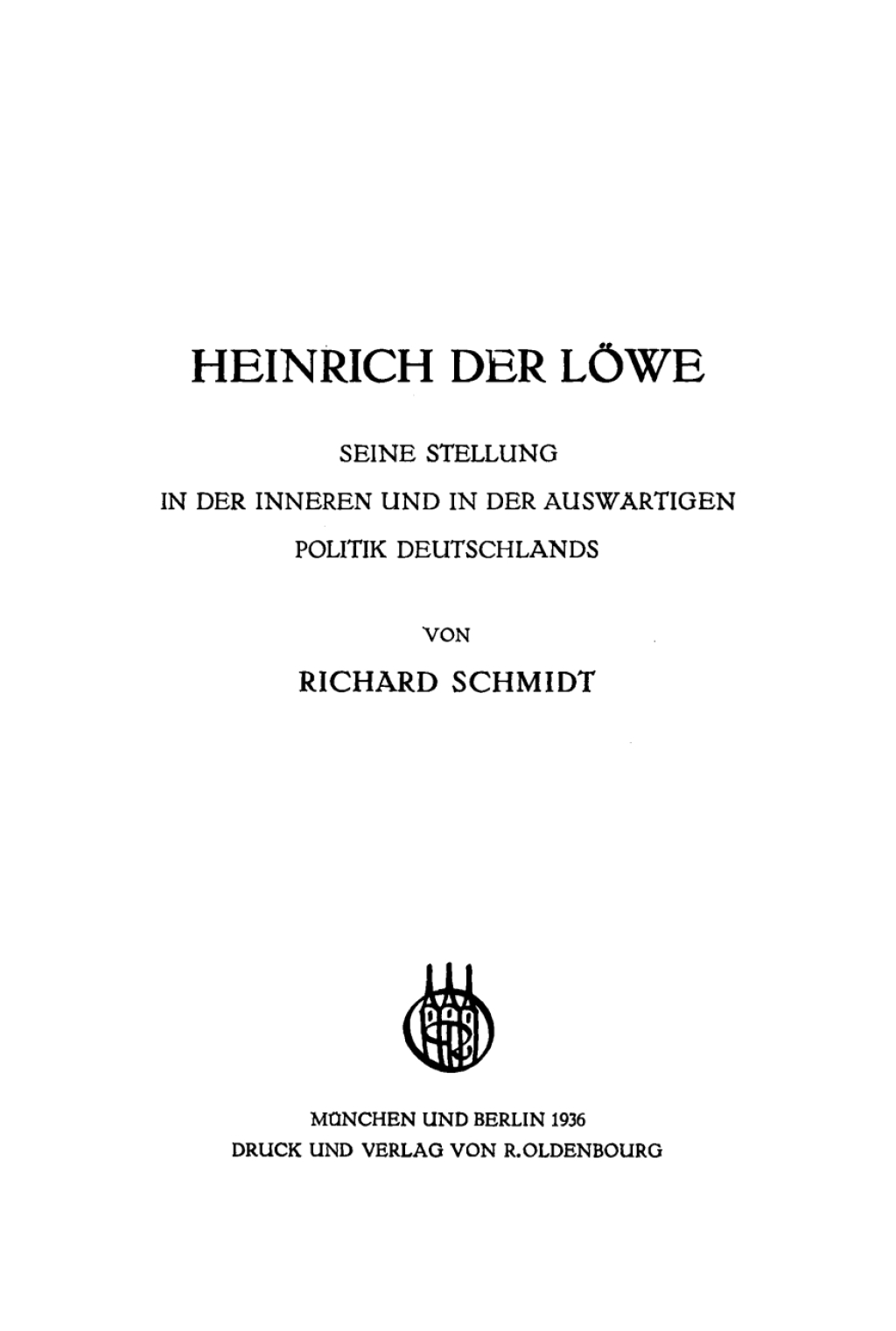 Heinrich der Löwe Seine Stellung in der inneren und in der auswärtigen Politik Deutschlands 1st Edition
