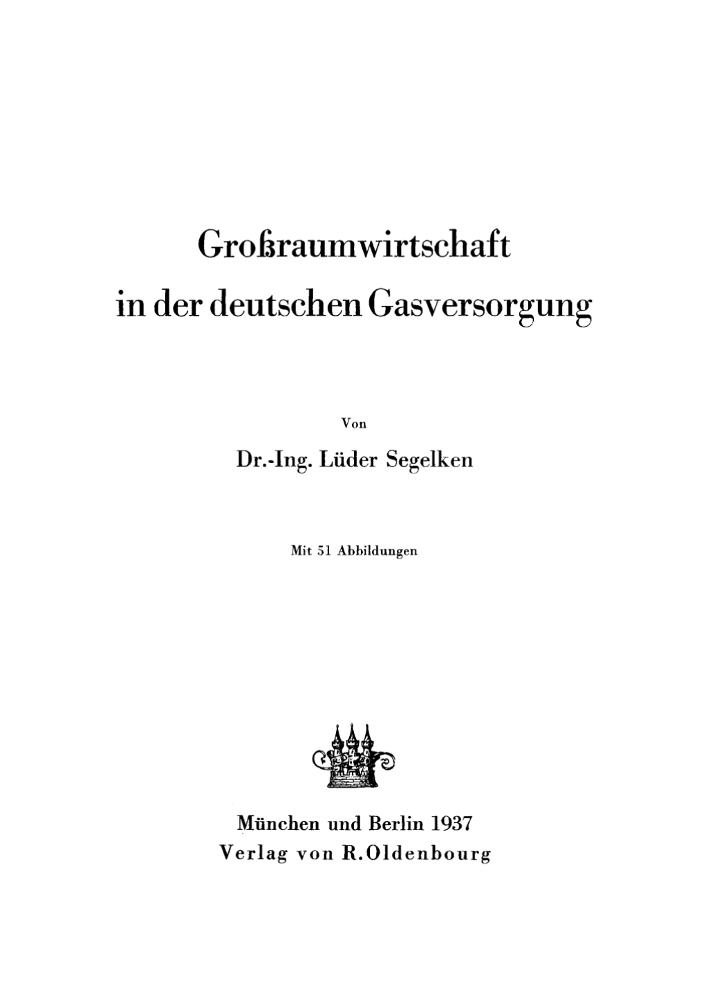 Großraumwirtschaft in der deutschen Gasversorgung 1st Edition