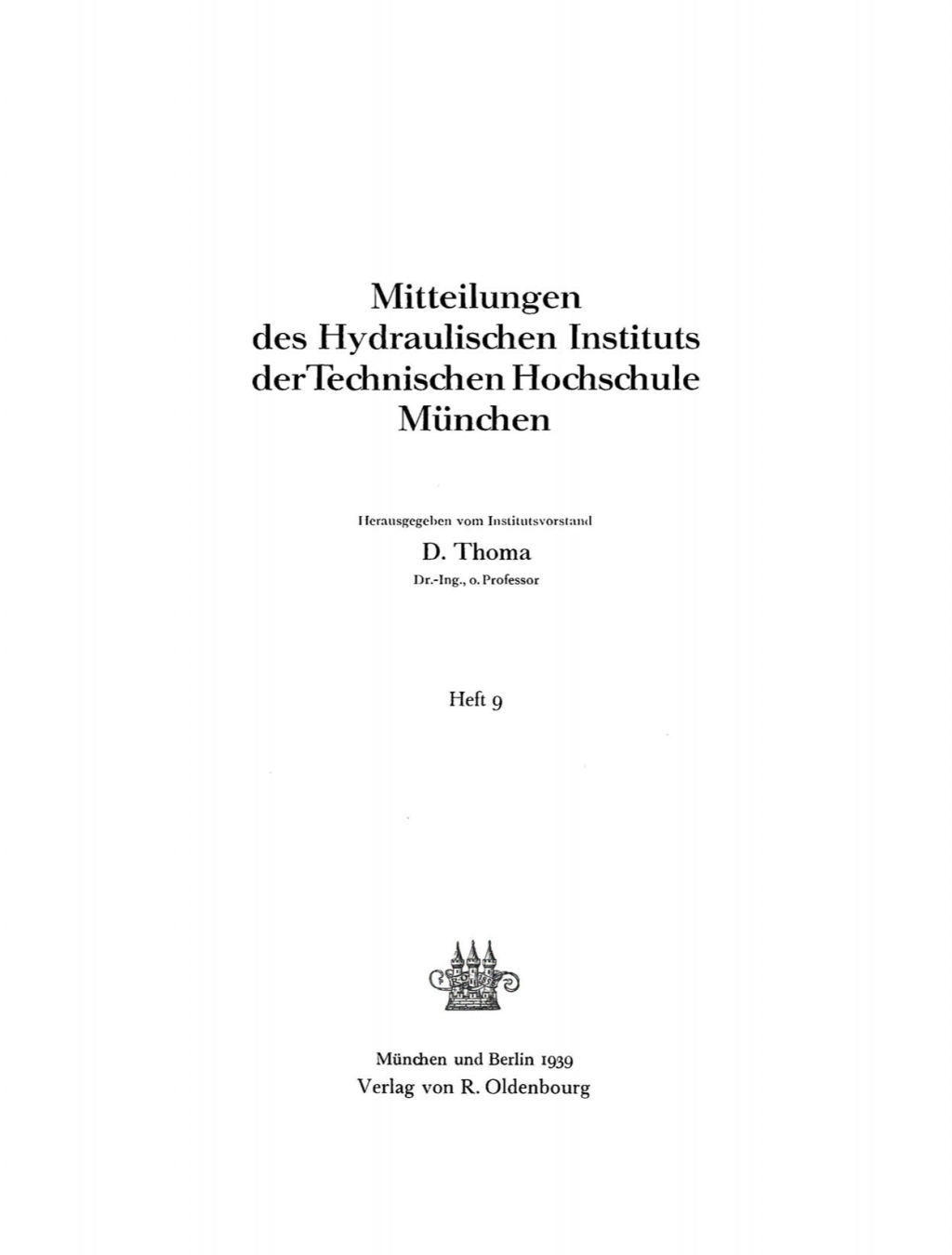 Mitteilungen des Hydraulischen Instituts der Technischen Hochschule München 1st Edition