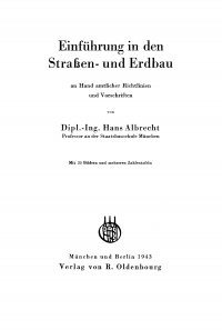 Cover image: Einführung in den Straßen- und Erdbau an Hand amtlicher Richtlinien und Vorschriften 1st edition 9783486773965