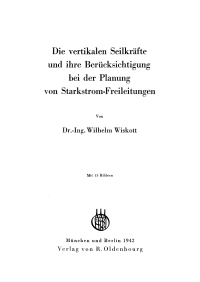 Imagen de portada: Die vertikalen Seilkräfte und ihre Berücksichtigung bei der Planung von Starkstrom-Freileitungen 1st edition 9783486774818