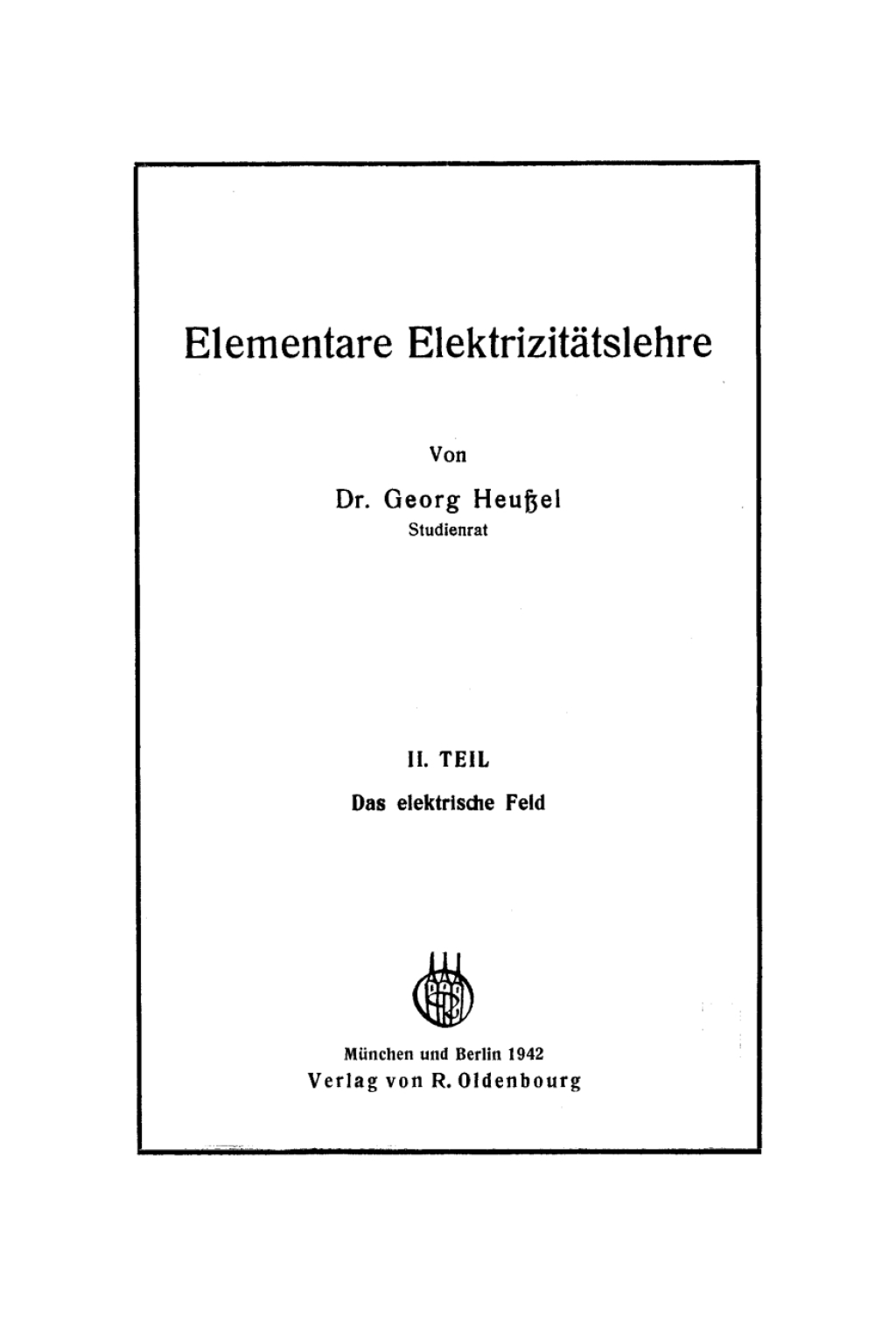 Das elektrische Feld 1st Edition