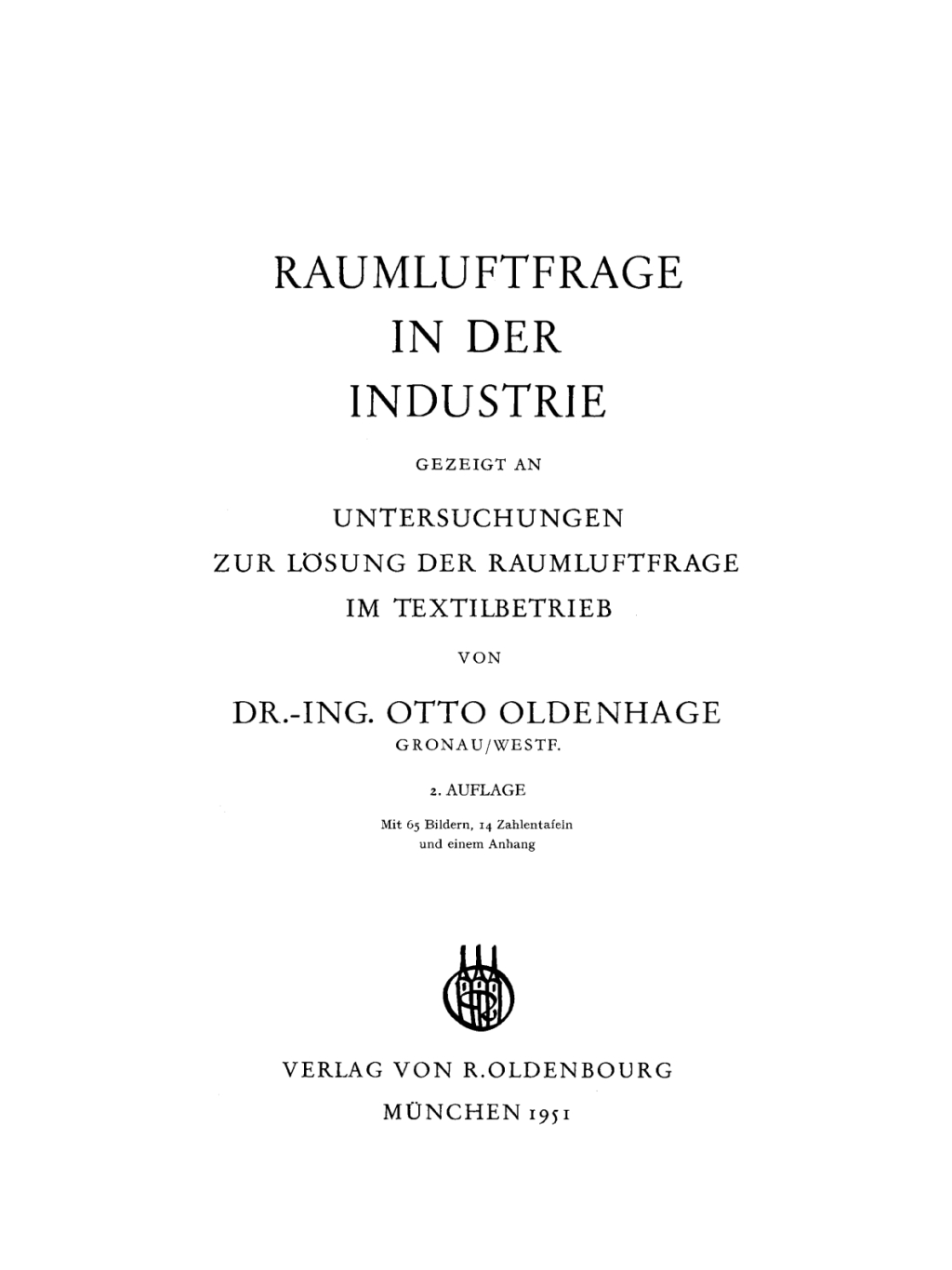 Raumluftfrage in der Industrie Gezeigt an Untersuchungen zur Lösung der Raumluftfrage im Textilbetrieb 2nd Edition