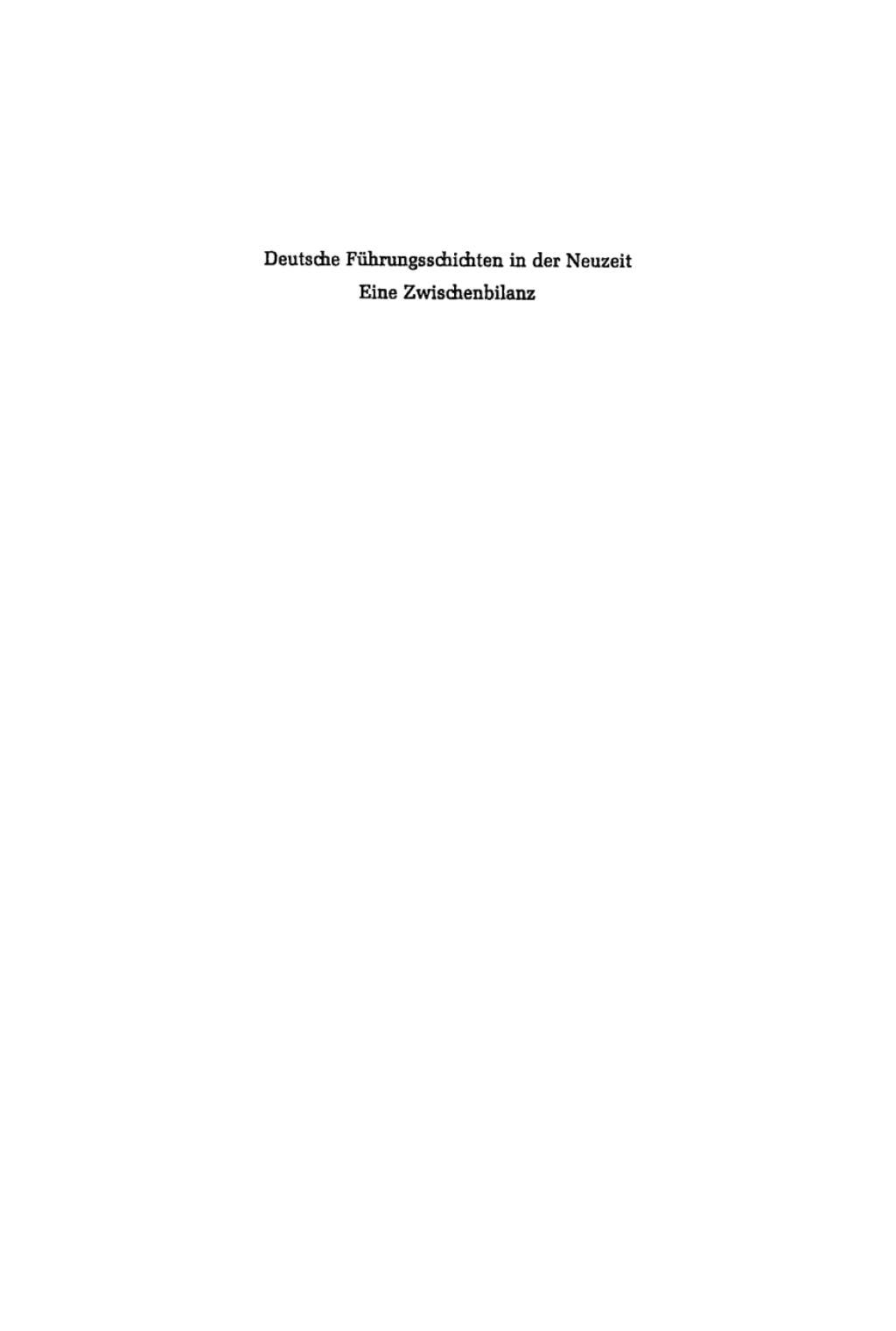 Deutsche Führungsschichten in der Neuzeit Eine Zwischenbilanz. Büdinger Vorträge 1978 1st Edition